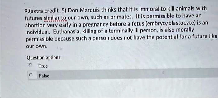 9extra credit 5 don marquis thinks that it is immoral to kill animals ...