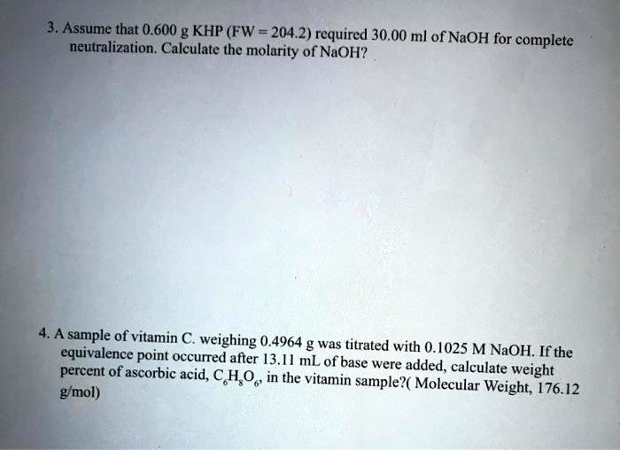 SOLVED: Assume that 0.600 g KHP (FW = 204.2) required 30.00 mL of NaOH ...