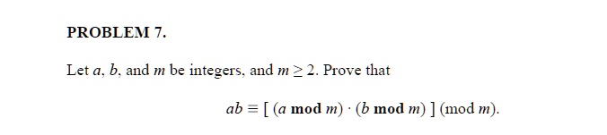 SOLVED: PROBLEM 7. Let A, B. And M Be Integers And M > 2. Prove That Ab ...