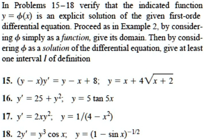 Solved In Problems 15 18 Verify That The Indicated Function Y E X Is An Explicit Solution Of The Given First Orde Differential Equation Proceed As In Example 2 By Consider Ing Simply Solved In Problems 15 18 Verify That The Indicated Function Y E X Is An Explicit Solution Of The Given First Orde Differential Equation Proceed As In Example 2 By Consider Ing Simply