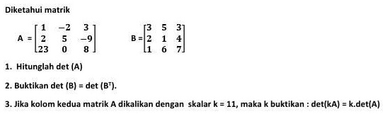 SOLVED: Bantu jawab sekarang kak Diketahui matrik 2 8 b-E 9 1 ...