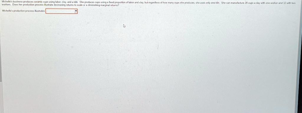 Decreasing Returns To Scale workers does her production process illustrate decreasing returns to
