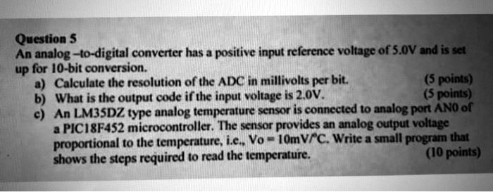 SOLVED: Question 5: An analog-to-digital converter has a positive input ...