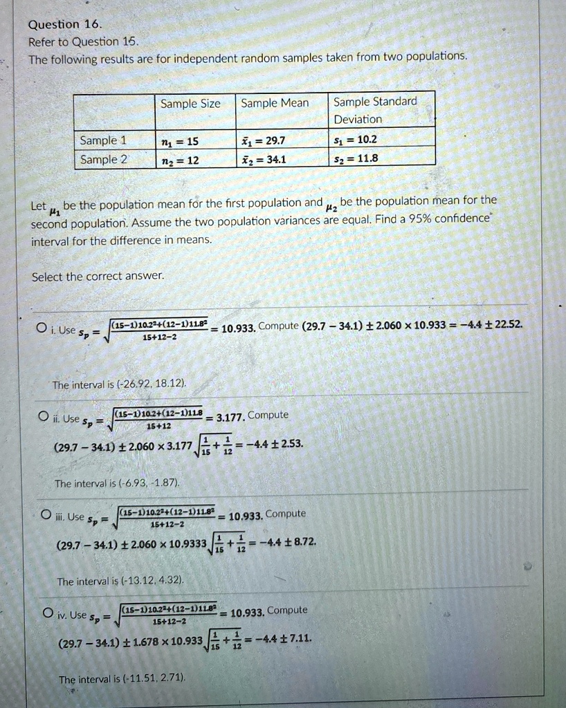 question 16 refer to question 15 the following results are for independent random samples taken from two populations sample size sample mean sample standard deviation sample1 sample2 n15 n12 81413