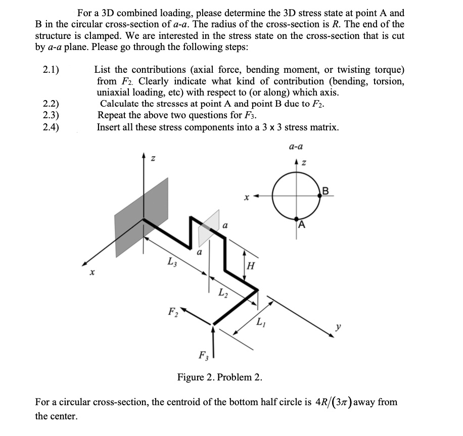 [GET ANSWER] For a 3D combined loading, please determine the 3D stress ...