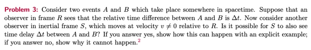 SOLVED: Problem 3: Consider Two Events A And B Which Take Place ...