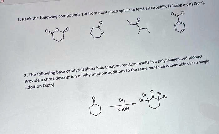 SOLVED: most) (Spts): to least electrophilic (1 being - 1 4 from most ...