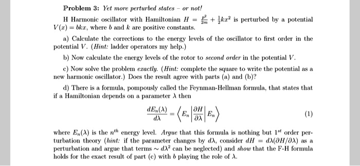 SOLVED: Problem 3: Yet more perturbed states - or not! The harmonic ...