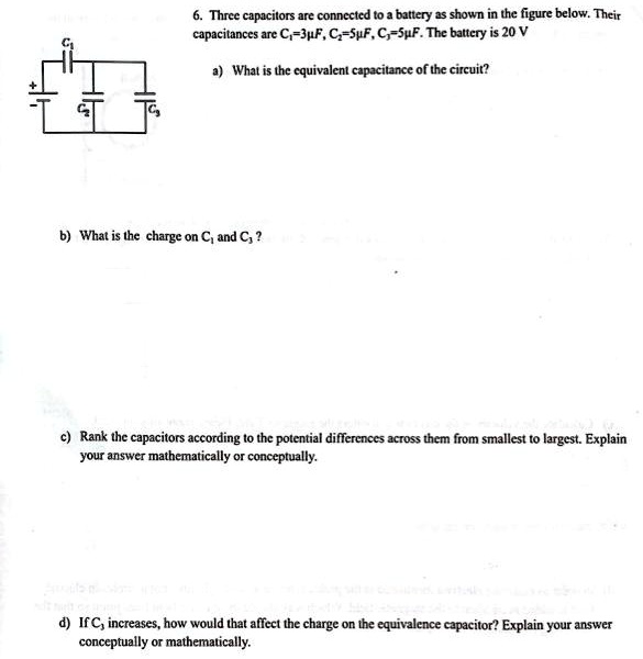 SOLVED: 6. Three capacitors are connected to a battery as shown in the ...