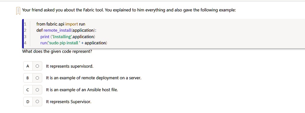 your friend asked you about the fabric tool you explained to him everything and also gave the following example from fabricapi import run def remoteinstallapplication print installing appli 91083