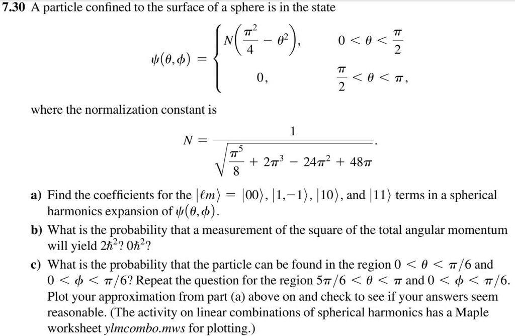 7.30 A particle confined to the surface of a sphere is in the state ψ(θ ...