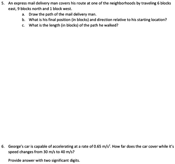 SOLVED An express mail delivery man covers his route at one of the