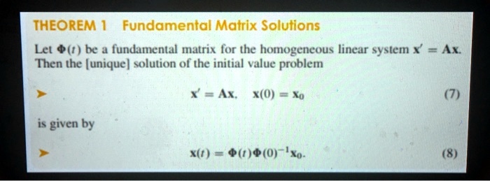 THEOREM: Fundamental Matrix Solutions Let #(t) be a fundamental matrix ...