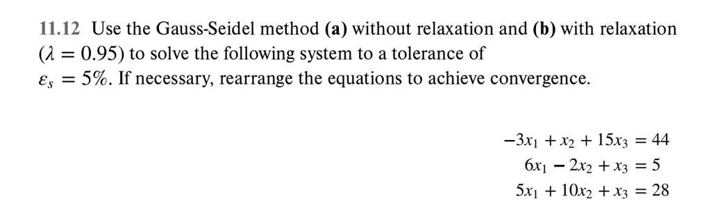 11.12 Use The Gauss-Seidel Method (a) Without Relaxation And (b) With ...