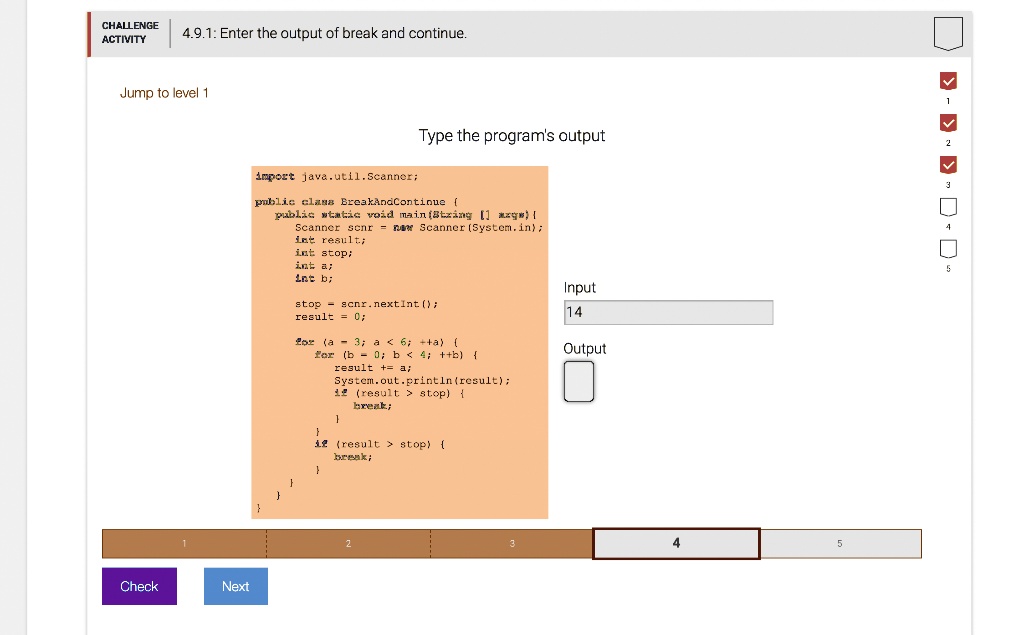 SOLVED: CHALLENGE ACTIVITY 4.9.1:Enter the output of break and continue ...
