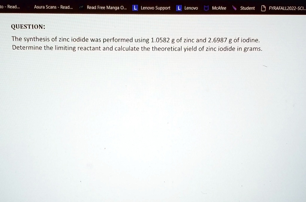 SOLVED The synthesis of zinc iodide was performed using 1.0582 g of