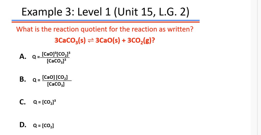 SOLVED Example 3 Level 1 (Unit 15, L.G. 2) What is the reaction