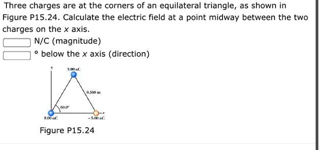 three charges are at the corners of an equilateral triangle as shown in ...