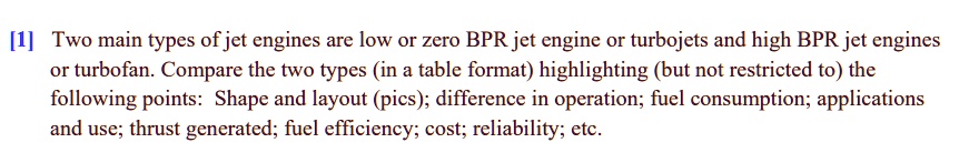 SOLVED: 1] Two main types of jet engines are low or zero BPR jet engine ...