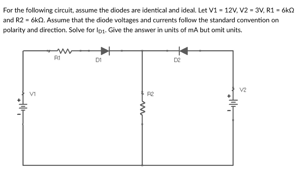 For The Following Circuit Assume Diodes Are Identical And Ideallet For The Following Circuit Assume Diodes Are Identical And Ideallet