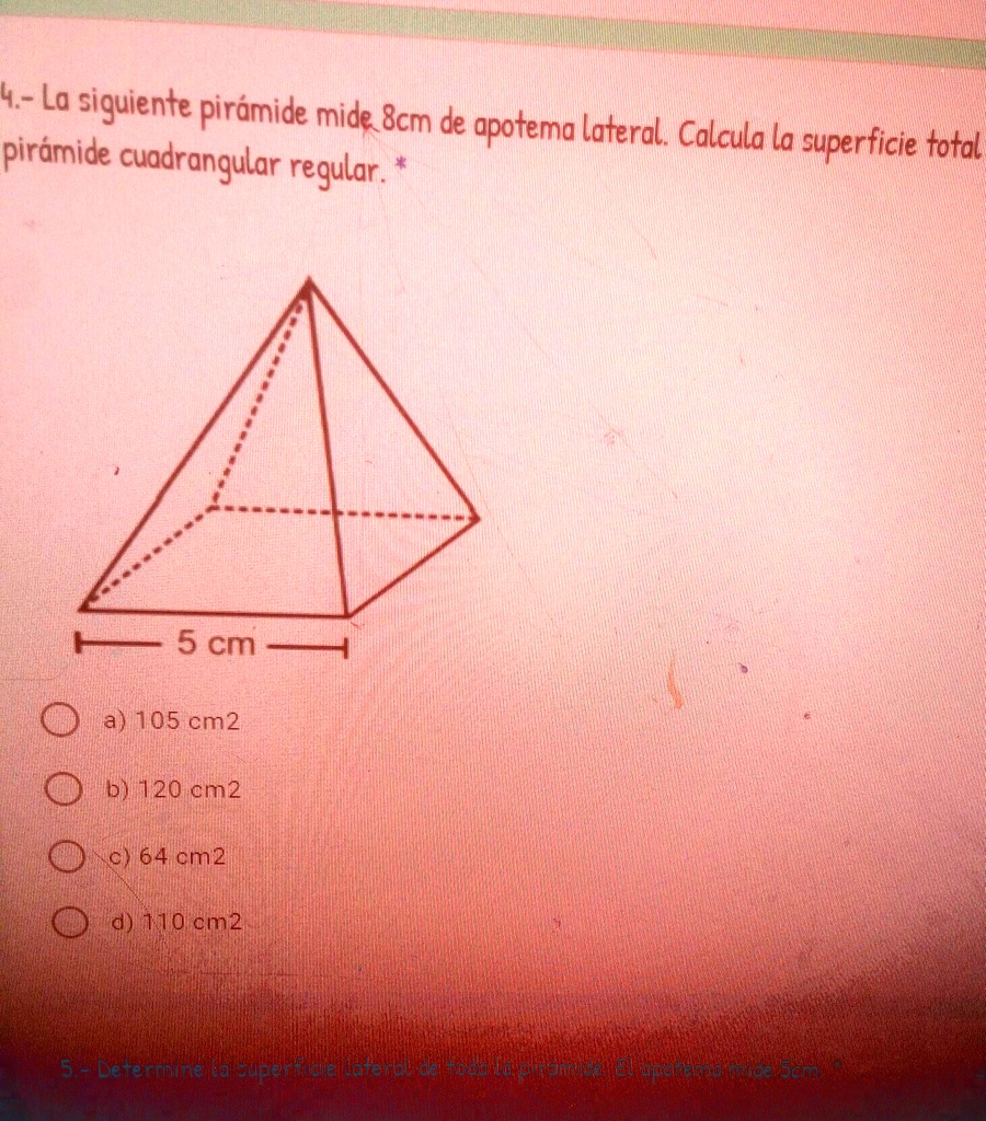 SOLVED: ayuda . la pregunta dice la siguiente pirámide mide 8 c.m de ...