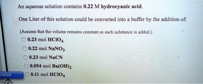 Solved An Aqueous Solution Contains M Hydrocyanic Acid One Liter