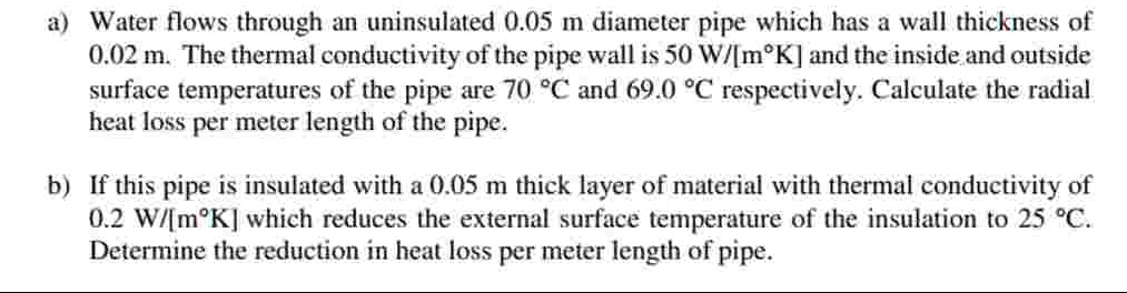 a water flows through an uninsulated 005 m diameter pipe which has a ...