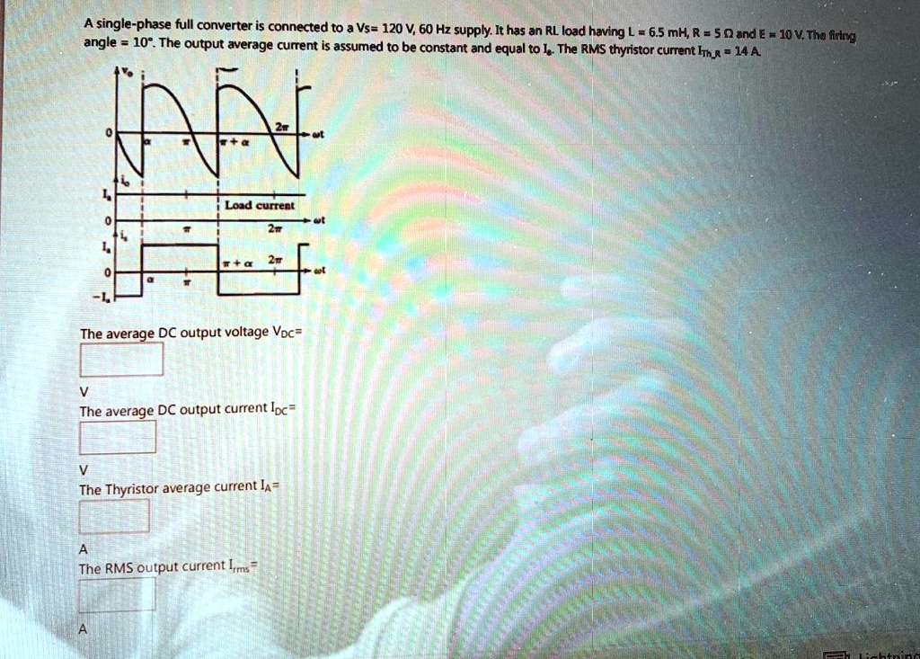 SOLVED: A single-phase full converter is connected to a Vs = 120 V, 60 ...