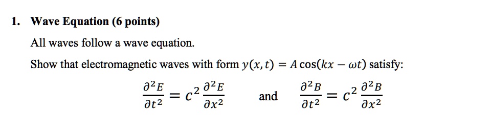 1 wave equation 6 points all waves follow a wave equation show that ...