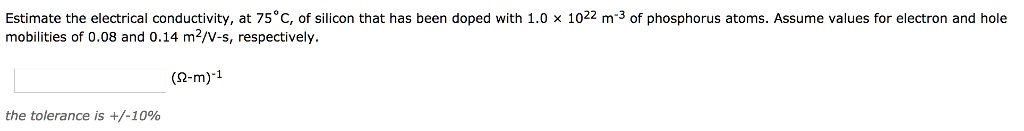 What Is 7 Out Of 10 As A Grade SOLVED: Estimate the electrical conductivity, at 75c, of silicon that