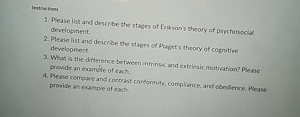 SOLVED: Instructions Please list and describe the stages of Erikson's ...