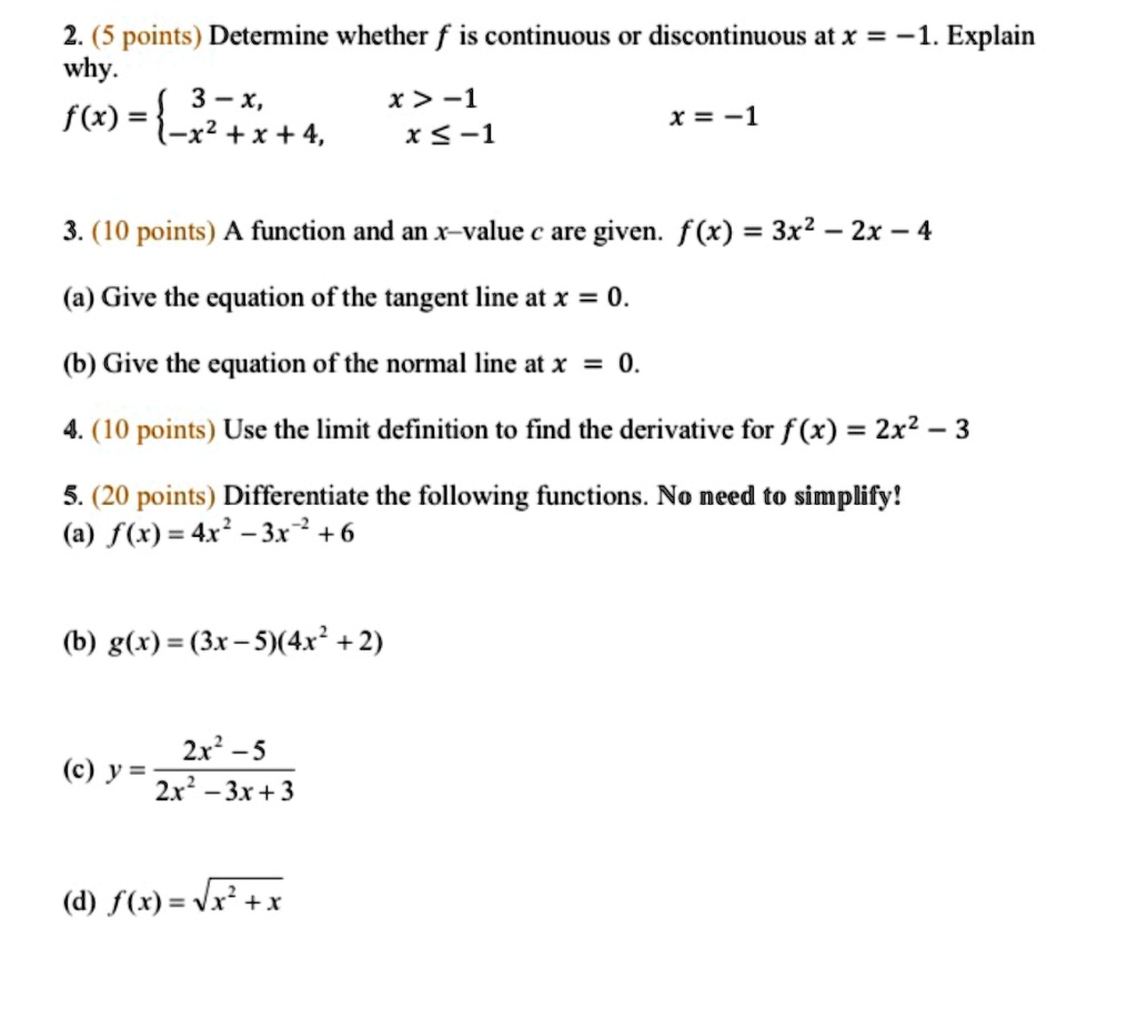 Solved 2 5 Points Determine Whether F Is Continuous Or Discontinuous Atx 1 Explain Why 3 X X 1 F X X 1 X2 X 4 X 1 3 10 Points A Function And An X Value Are