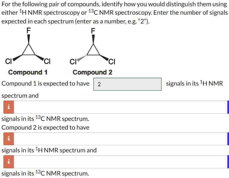 Solved For The Following Pair Of Compounds Identify How You Would Distinguish Them Using