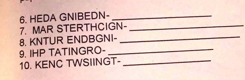 6. HEDA GNIBEDN-
7. MAR STERTHCIGN-
8. KNTUR ENDBGNI-
9. IHP TATINGRO-
10. KENC TWSIINGT-