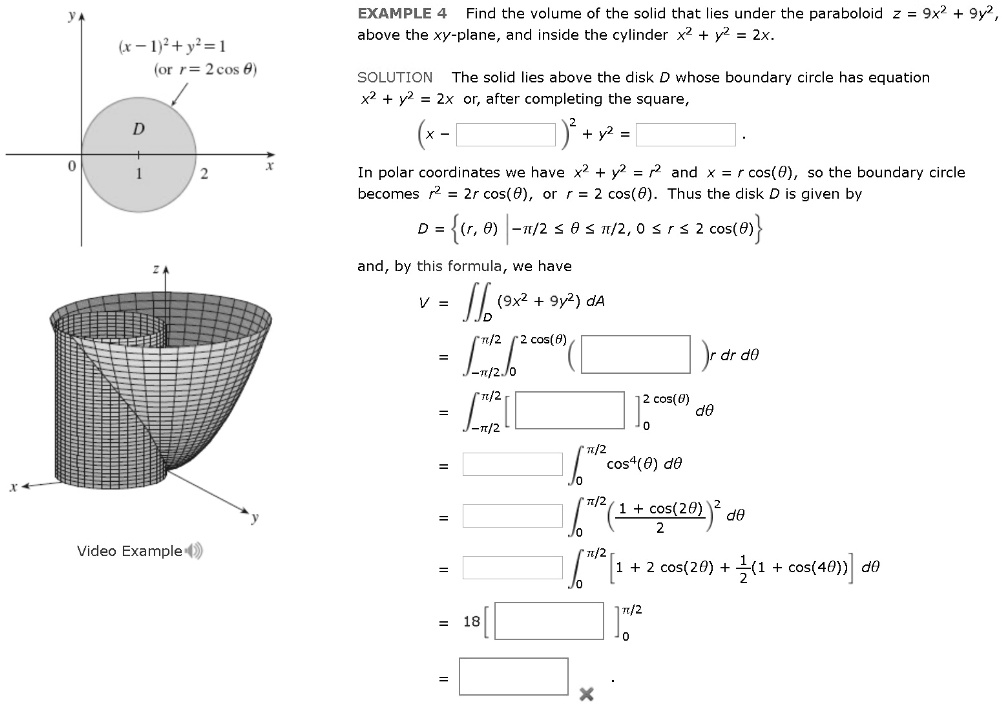 Solved Example 4 Find The Volume Of The Solid That Lies Under The Paraboloid 2 9x Above The Xy Plane And Inside The Cylinder X2 V2 2x 9y Y Or