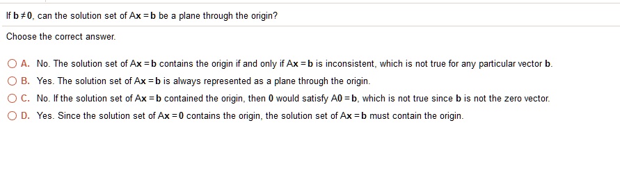 If b ?0, can the solution set of Ax = b be a plane through the origin ...
