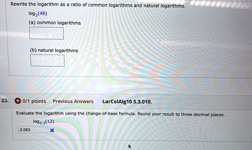 Rewrite The Logarithm As A Ratio Of Common Logarithms And Natural ...