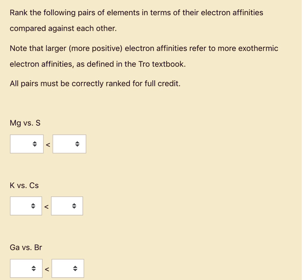 SOLVEDRank the following pairs of elements in terms of their electron