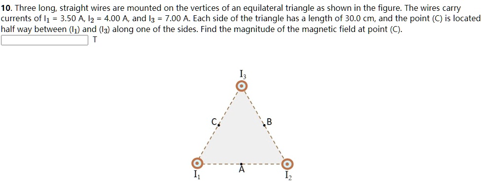 10. Three long, straight wires are mounted on the vertices...