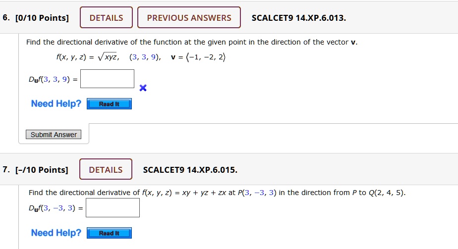Solved 0 10 Points Details Previous Answers Scalcet9 14 Xp 6 013 Find The Directional Derivative Of The Function At The Given Point In The Direction Of The Vector V F X Y 2 Xyz 3 35 9