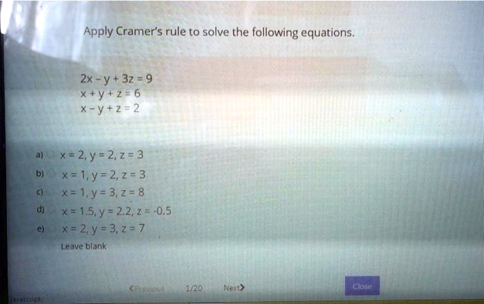Solved Apply Cramer S Rule T0 Solve The Following Equations 2x Y 32 9 X Y 2 6 X Y 2 2 X 2 Y 2 2 3 X L Y 2 2 3 X L Y 3 Z 8 Xels Y 2 2 2 0 5 X 2y 3 2 7 Leave Blank 4 Ot