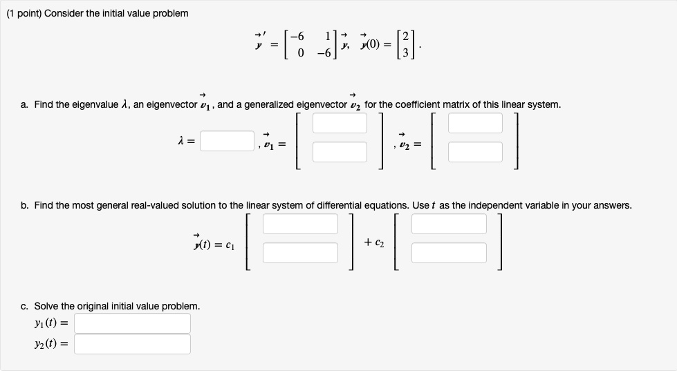 SOLVED point) Consider the initial value problem ; = [ 8J; o