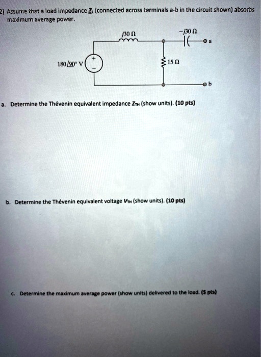 Solved Assume That A Load Impedance Z Connected Across Terminals A B In The Circuit Shown