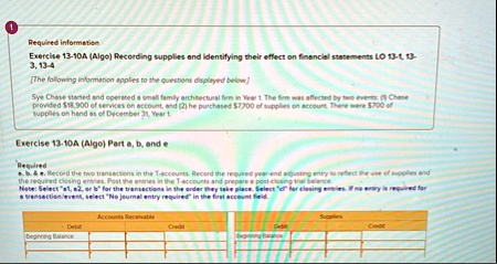 required information exercise 13 10a algo recording supplies and identifying their effect on financial statements lo 13 1 13 313 4 the following information applies to the questions displaye 26362