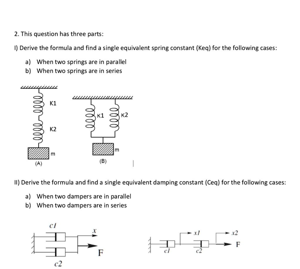 SOLVED: 2. This question has three parts: I) Derive the formula and ...