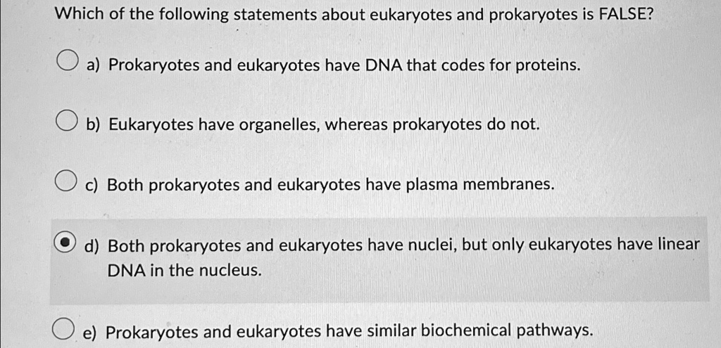 which of the following statements about prokaryotes and eukaryotes is false