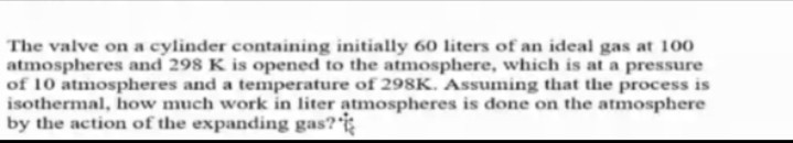 SOLVED: The valve on a cylinder containing initially 60 liters of an ...