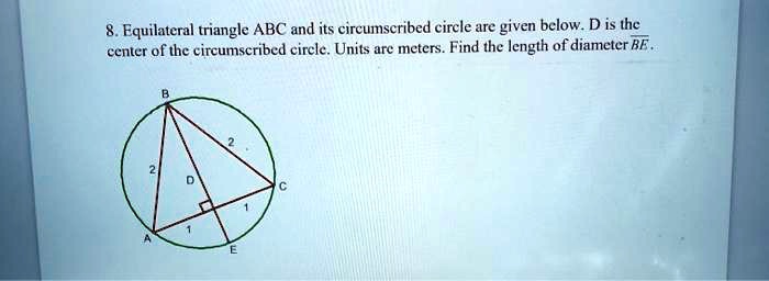 SOLVED: 8. Equilateral triangle ABC and its circumscribed circle are ...