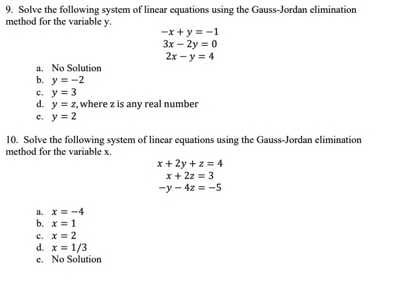 Solved Solve The Following System Of Linear Equations Using The Gauss Jordan Elimination Method For The Variable Y X Y 3x 2y 0 2x Y 4 No Solution Y 2 Y