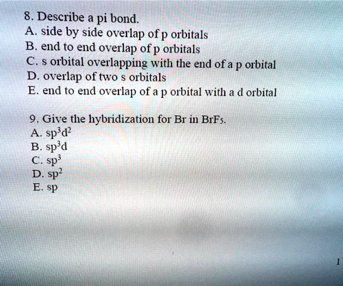 SOLVED:8. Describe a pi bond_ A side by side overlap ofp orbitals B ...